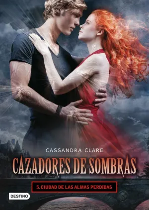 Cazadores de Sombras 5. Ciudad de las Almas Perdid