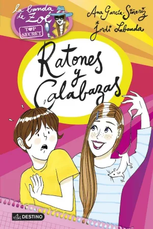 Zoe. Top Secret 6. Ratones y Calabazas