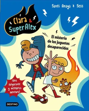 Clara & Alex 1. El Misterio de los Juguetes Desapa