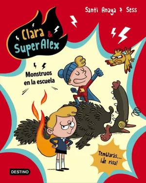 Clara & Alex 2. Monstruos en la Escuela