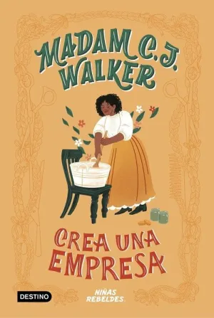 Vidas de Niñas Rebeldes. Madam C. j. Walker Crea un