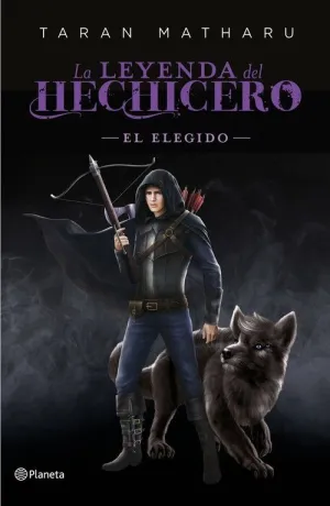 La Leyenda del Hechicero. El Elegido