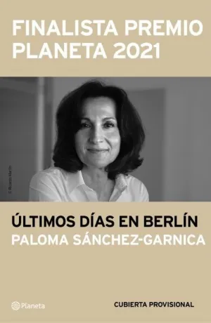 Últimos Días en Berlín (F. P. planeta 2021)