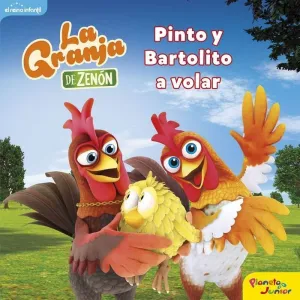 La Granja de Zenon. Pinto y Bartolito a Volar
