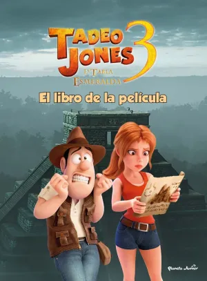 Tadeo Jones 3. El Libro de la Pelicula