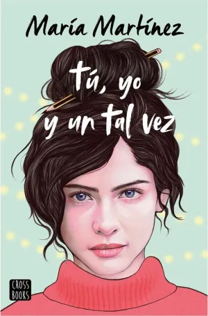 Tú, yo y un Tal Vez