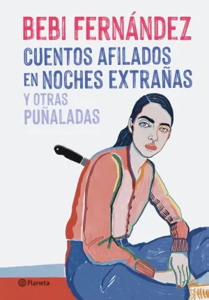 Cuentos Afilados en Noches Extrañas y Otras Puñala