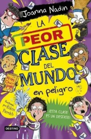 La Peor Clase del Mundo 4. La Peor Clase del Mundo en Peligro