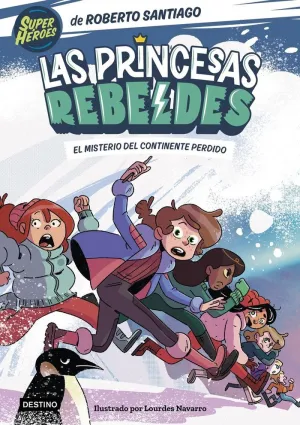 Las Princesas Rebeldes 6. El Misterio del Continente Perdido