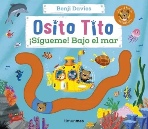 Osito Tito. Sigueme! Bajo el Mar