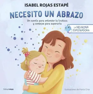 La Neurona Exploradora. Necesito un Abrazo