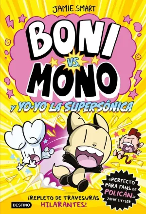 Boni Vs Mono 4. Boni Vs. Mono y Yo-Yo, la Supersonica