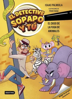 Detective Sopapo y tu 2, el. El Caso de la Fuga de Animales