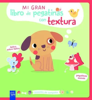 Mi Gran Libro de Pegatinas con Textura. Animales de Compañía