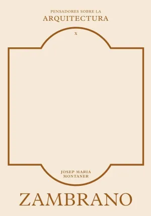 Zambrano Sobre la Arquitectura