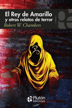 El Rey de Amarillo y Otros Relatos de Terror