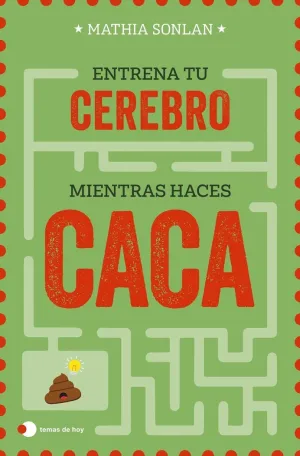 Entrena a tu Cerebro Mientras Haces Caca