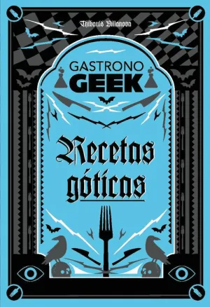 Gastronogeek. Recetas Goticas
