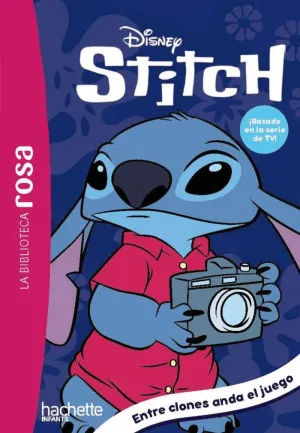 La Biblioteca Rosa. Stitch, 8. Entre Clones Anda el Juego