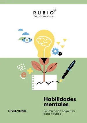 Habilidades Mentales. Estimulacion Cognitiva para Adultos. (Nivel Verde. Vol. I)