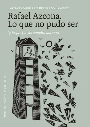 Rafael Azcona. Lo que no Pudo Ser