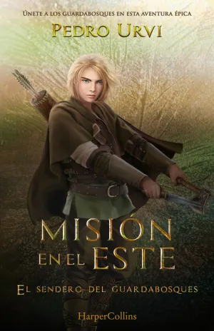 Mision en el este (El Sendero del Guardabosques, Libro 14)