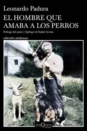 Hombre que Amaba a los Perros, el (Edicion 15 Aniversario)