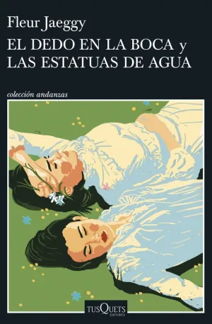 Dedo en la Boca y las Estatuas de Agua, el