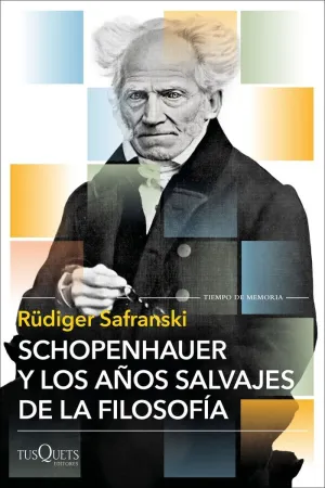Schopenhauer y los Años Salvajes de la Filosofía