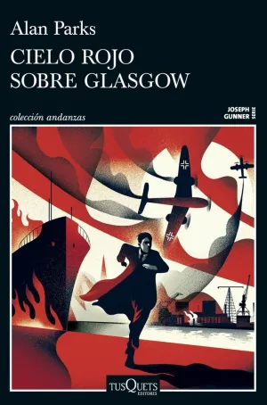 Cielo Rojo Sobre Glasgow (Serie Joseph Gunner 1)