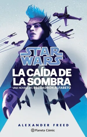Star Wars. Shadow Fall - Escuadrón Alfabeto Nº02/0