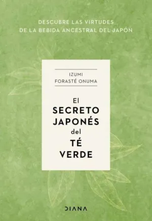 El Secreto Japonés del té Verde