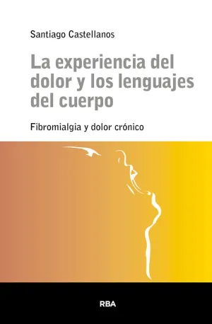 Experiencia del Dolor y los Lenguajes del Cuerpo, la