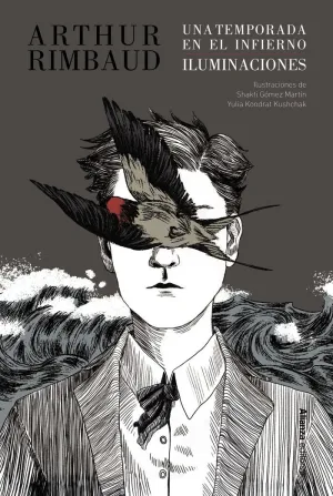 Una Temporada en el Infierno / Iluminaciones [Edicion Ilustrada]
