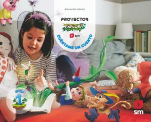 Cuéntame un Cuento. 3 Años. Explora
