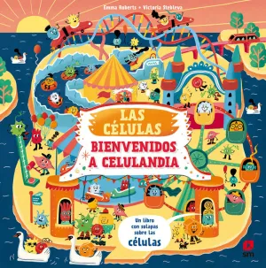 Celulas, las. Bienvenido a Celulandia