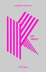 Politica Sexual en Kate Millett