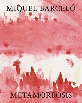 Metamorfosis. Miquel Barcelo