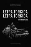 Letra Torcida, Letra Torcida