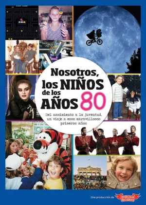 Nosotros los Niños de los Años 80
