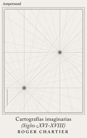 Cartografías Imaginarias (Siglos Xvi-Xviii)