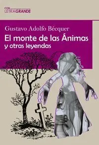 El Monte de las Animas y Otras Leyendas Edicion en
