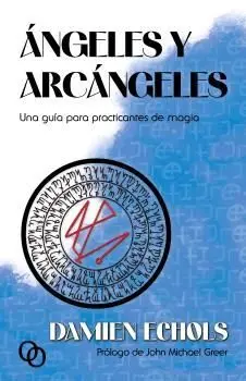 Angeles y Arcangeles Guia para Practican. de Magia