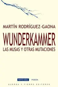 Wunderkammer las Musas y Otras Mutaciones