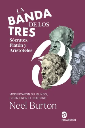 La Banda de los Tres. Sócrates, Platón y Aristóteles