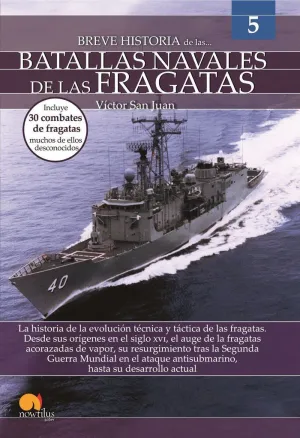 Breve Hº de las Batallas Navales de las Fragatas