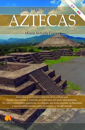 Breve Historia de los Aztecas. Nueva Edicion Color