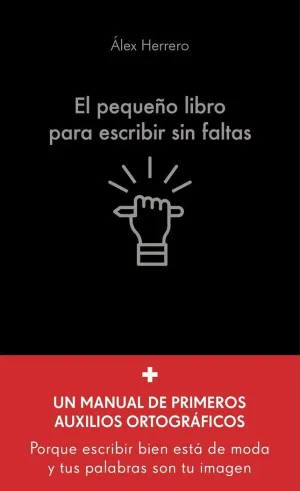 Pequeño Libro para Escribir sin Faltas, el