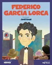 Federico Garcia Lorca (Mis Pequeños Heroes)