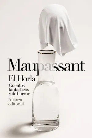 El Horla. Cuentos Fantásticos y de Horror